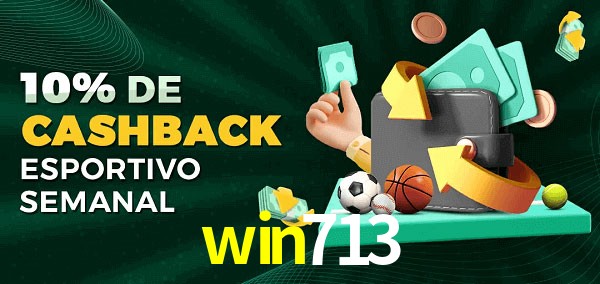 10% de bônus de cashback na win713